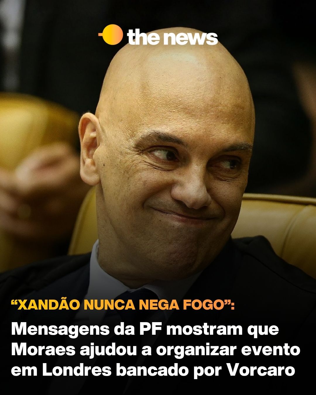 Mensagens da PF mostram que Moraes ajudou a organizar evento em Londres bancado por Vorcaro