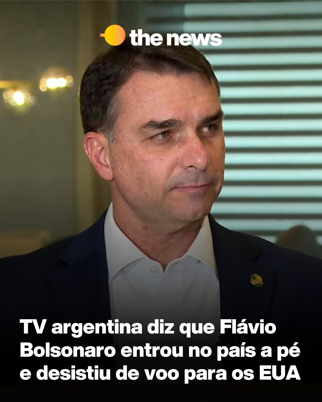 Flávio Bolsonaro entra a pé na Argentina e teria desistido de embarcar para os EUA