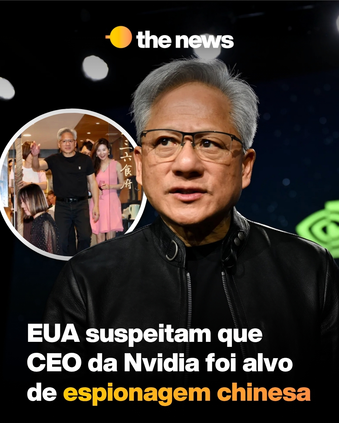 EUA suspeitam que CEO da Nvidia foi alvo de espionagem chinesa