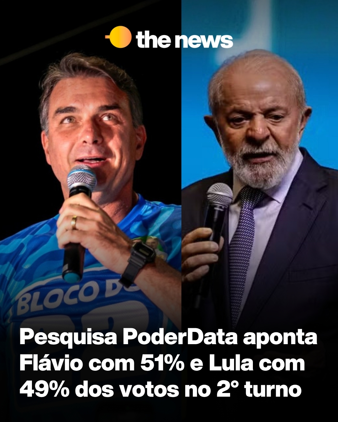Pesquisa PoderData: Flávio 51% e Lula 49%